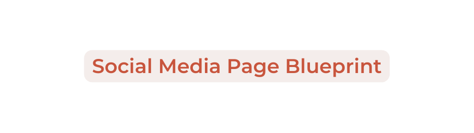 Social Media Page Blueprint